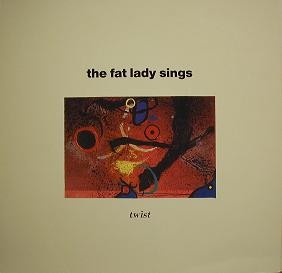 The Fat Lady Sings ‎– Twist (Used Vinyl)