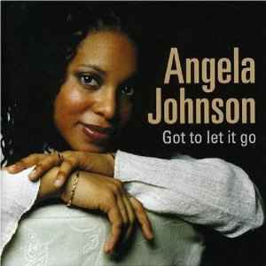 Angela Johnson ‎– Got To Let It Go (CD)