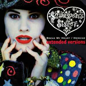 Shakespear's Sister ‎– Break My Heart / Heroine (Extended Versions) (Used Vinyl)