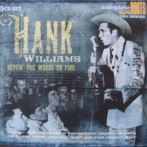 Hank Williams ‎– Settin' The Woods On Fire (CD)