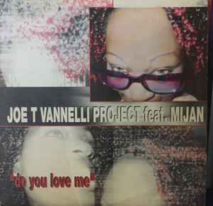 Joe T. Vannelli Project Feat. Mijan ‎– Do You Love Me (Used Vinyl) (12'')