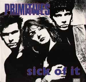 The Primitives ‎– Sick Of It (Used Vinyl) (12'')