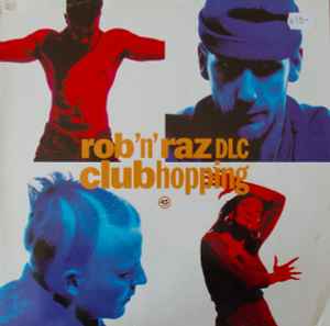 Rob 'N' Raz, DLC ‎– Clubhopping (Used Vinyl) (12")