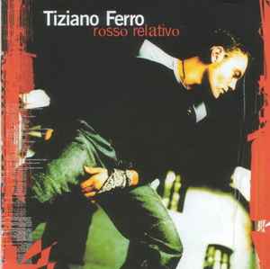 Tiziano Ferro ‎– Rosso Relativo (CD)