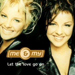 Me & My ‎– Let The Love Go On (CD)