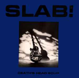 Slab! ‎– Death's Head Soup (Used Vinyl) (12")