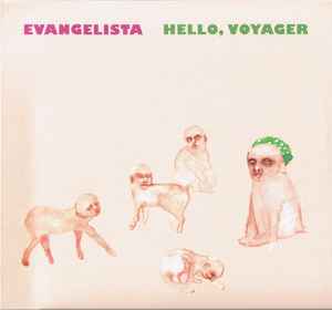 Evangelista ‎– Hello, Voyager (CD)