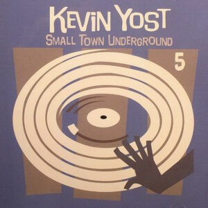 Kevin Yost ‎– Small Town Underground 5 (CD)