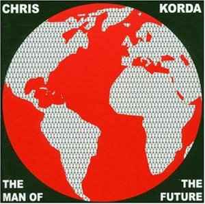 Chris Korda ‎– The Man Of The Future (CD)