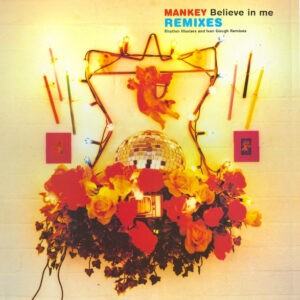 Mankey ‎– Believe In Me (Remixes)