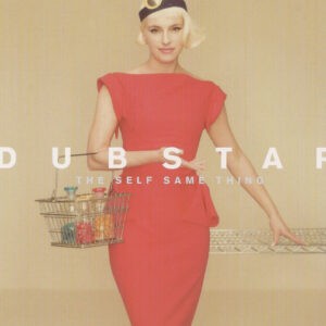 Dubstar – The Self Same Thing