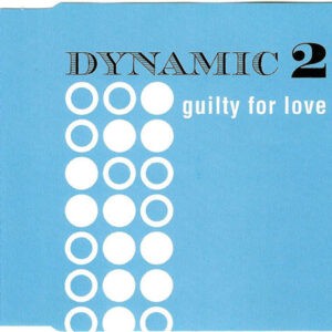 Dynamic 2 ‎– Guilty For Love