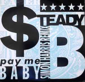 Steady B ‎– Pay Me Baby (Simon Harris Remix) (Used Vinyl) (12")