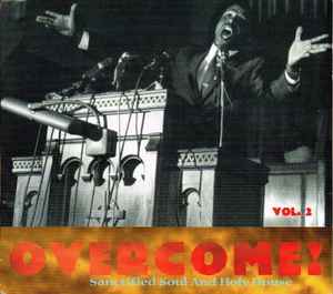 Various ‎– Overcome! Vol. 2 (Sanctified Soul And Holy House)