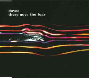 Doves ‎– There Goes The Fear (CD)