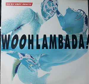 Le DJ Andy Shafte ‎– Woohlambada! (Used Vinyl) (12")