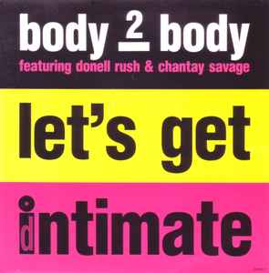 Body 2 Body Featuring Donell Rush & Chantay Savage ‎– Let's Get Intimate (Used Vinyl) (12")