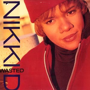 Nikki D ‎– Wasted (Used Vinyl) (12")