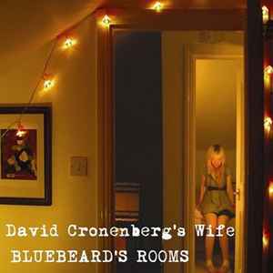 David Cronenberg's Wife ‎– Bluebeard's Rooms (CD)