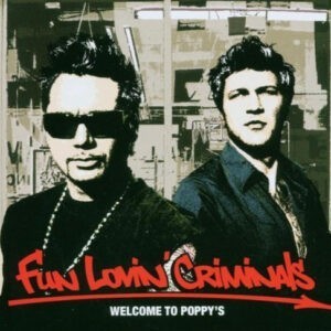 Fun Lovin' Criminals ‎– Welcome To Poppy's (CD)