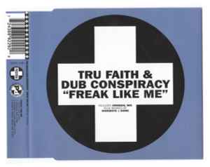 Tru Faith & Dub Conspiracy ‎– Freak Like Me (CD)