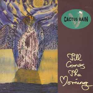 Cactus Rain ‎– Till Comes The Morning (Used Vinyl) (12")