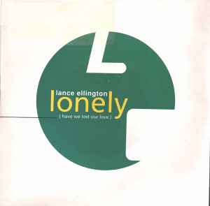 Lance Ellington ‎– Lonely (Have We Lost Our Love) (Used Vinyl) (12")