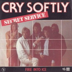 Secret Service ‎– Cry Softly