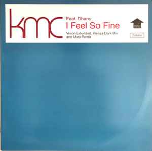 KMC Feat Dhany ‎– I Feel So Fine (CD)