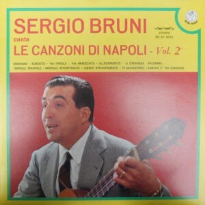 Sergio Bruni ‎– Canta Le Canzoni Di Napoli - Vol. 2°