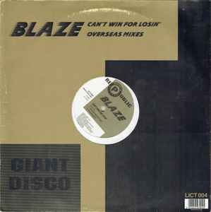 Blaze ‎– Can't Win For Losin' (Overseas Mixes) (Used Vinyl) (12")