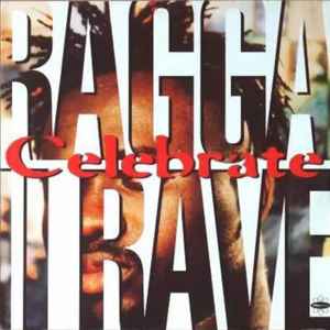 Ragga II Rave ‎– Celebrate (Used Vinyl) (12")