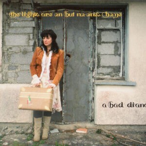 A Bad Diana ‎– The Lights Are On But No-One's Home (CD)