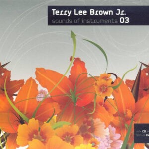 Terry Lee Brown Jr. ‎– Sounds Of Instruments 03 (CD)