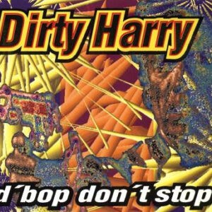 Dirty Harry ‎– D'Bop Don't Stop (Used Vinyl) (12")