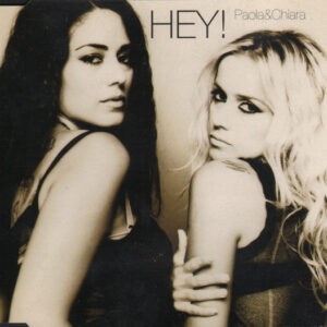 Paola&Chiara ‎– Hey!