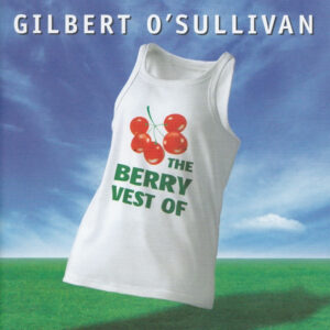 Gilbert O'Sullivan ‎– The Berry Vest Of Gilbert O'Sullivan