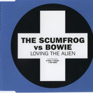 The Scumfrog Vs Bowie ‎– Loving The Alien