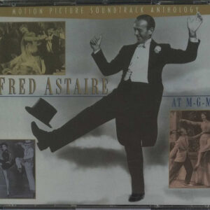 Fred Astaire ‎– At M-G-M - Motion Picture Soundtrack Anthology