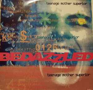 Bedazzled ‎– Teenage Mother Superior (Used Vinyl) (12")