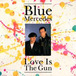 Blue Mercedes ‎– Love Is The Gun (Used Vinyl) (12")