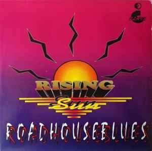 Rising Sun ‎– Roadhouse Blues (Used Vinyl) (12")