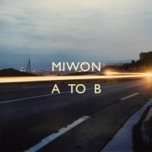 Miwon ‎– A To B