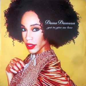 Dana Dawson ‎– Got To Give Me Love (Used Vinyl) (12")