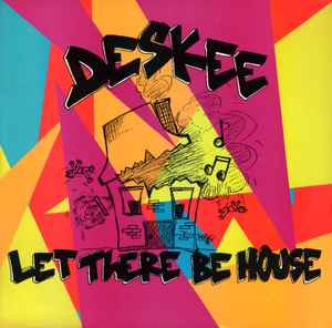 Deskee ‎– Let There Be House (Used Vinyl) (12")