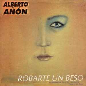 Alberto Añón ‎– Robarte Un Beso (Used Vinyl) (12")