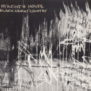 Hyacinth House ‎– Black Crow's Country