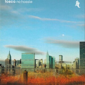 Tosca ‎– No Hassle