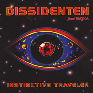 Dissidenten Feat. Bajka ‎– Instinctive Traveler