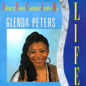 Glenda Peters ‎– Since You Came Into My Life